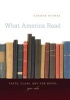 What America Read - Taste, Class and the Novel, 1920-1960 (Paperback, 1st New edition) - Gordon Hutner Photo