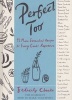 Perfect Too - 92 More Essential Recipes for Every Cook's Repertoire (Hardcover) - Felicity Cloake Photo