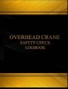 Overhead Crane Safety Check & Maintenance Log (Black Cover, X-Large) - Overhead Crane Safety Check and Maintenance Logbook (Black Cover, X-Large) (Paperback) - Centurion Logbooks Photo