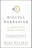 Digital Barbarism - A Writer's Manifesto (Paperback) - Mark Helprin Photo