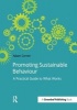 Promoting Sustainable Behaviour - A Practical Guide to What Works (Paperback) - Adam Corner Photo