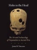 Holes in the Head - The Art and Archaeology of Trepanation in Ancient Peru (Paperback) - John W Verano Photo