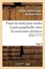 Projet de Traite Pour Rendre La Paix Perpetuelle Entre Les Souverains Chretiens.... Tome 3 (French, Paperback) - Castel De Saint Pierre C Photo