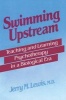 Swimming Upstream - Teaching and Learning Psychotherapy in a Biological Era (Hardcover) - Jerry M Lewis Photo