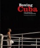 Boxing Cuba - From Backyards to World Championship (Hardcover) - Michael Schleicher Photo