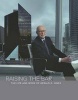 Raising the Bar - The Life & Work of Gerald D Hines (Hardcover) - Mark Seal Photo