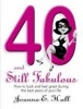 Forty and Still Fabulous - How to Look Good and Feel Great During the Best Years of Your Life (Paperback) - Joanna Hall Photo