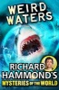 's Mysteries of the World: Weird Waters (Paperback) - Richard Hammond Photo