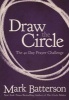 Draw the Circle - The 40 Day Prayer Challenge (Paperback) - Mark Batterson Photo