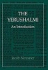 The Yerushalmi - The Talmud of the Land of Israel - An Introduction (Hardcover) - Jacob Neusner Photo