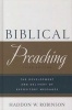 Biblical Preaching - The Development and Delivery of Expository Messages (Hardcover, 3rd) - Haddon W Robinson Photo