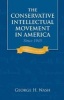 Conservative Intellectual Movement in America since 1945 (Paperback, 2nd Revised edition) - George H Nash Photo