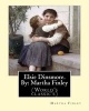 Elsie Dinsmore. by - : (World's Classic's) (Paperback) - Martha Finley Photo