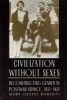 Civilization without Sexes - Reconstructing Gender in Postwar France, 1917-1927 (Paperback, 2nd) - Mary Louise Roberts Photo