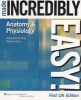 Anatomy and Physiology Made Incredibly Easy! (Paperback, First, UK ed) - William N Scott Photo