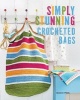 Simply Stunning Crocheted Bags (Paperback) - Coats Design Studio Photo