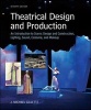 Theatrical Design and Production: An Introduction to Scene Design and Construction, Lighting, Sound, Costume, and Makeup (Hardcover, 7th) - JMichael Gillette Photo