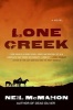 Lone Creek (Paperback) - Neil McMahon Photo
