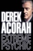 : Extreme Psychic (Paperback) - Derek Acorah Photo