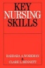 Key Nursing Skills (Paperback) - Barbara A Workman Photo