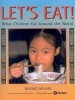 Let's Eat! - What Children Eat Around the World (Hardcover, Library binding) - Beatrice Hollyer Photo