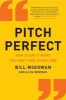 Pitch Perfect - How to Say it Right the First Time, Every Time (Hardcover) - Bill McGowan Photo