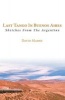 Last Tango in Buenos Aires - Sketches from the Argentine (Paperback) - David Marsh Photo