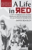 A Life in Red - A Story of Forbidden Love, the Great Depression, and the Communist Fight for a Black Nation in the Deep South (Hardcover) - David Beasley Photo