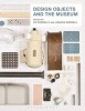 Design Objects and the Museum (Paperback) - Liz Farrelly Photo