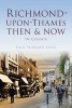 Richmond-upon-Thames Then & Now (Paperback, New) - Paul Howard Lang Photo