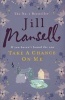 Take a Chance on Me (Paperback) - Jill Mansell Photo