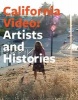 California Video - Artists and Histories (Hardcover) - Glenn Phillips Photo