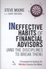 The Ineffective Habits of Financial Advisors (and the Disciplines to Break Them) - A Framework for Avoiding the Mistakes Everyone Else Makes (Hardcover) - Steve Moore Photo