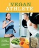 The Vegan Athlete - Maximizing Your Health and Fitness While Maintaining a Compassionate Lifestyle (Paperback) - Ben Greene Photo