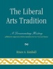 The Liberal Arts Tradition - A Documentary History (Paperback, New) - Bruce A Kimball Photo