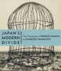 Japan's Modern Divide - The Photographs of Hiroshi Hamaya and Kansuke Yamamoto (Hardcover, New) - Judith Keller Photo