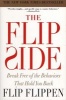 The Flip Side - Break Free of the Behaviors That Hold You Back (Paperback) - Flip Flippen Photo