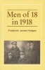 Men of 18 in 1918 (Paperback, illustrated edition) - FJ Hodges Photo