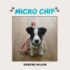 Micro Chip (Paperback) - Deirdre Wilson Photo