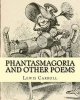 Phantasmagoria and Other Poems. by - , Illustrated By: Arthur B.(Burdett) Frost: Poems (Illustrated Edition) (Paperback) - Lewis Carroll Photo