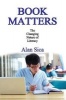 Book Matters - The Changing Nature of Literacy (Hardcover) - Alan Sica Photo