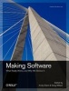 Making Software - What Really Works, and Why We Believe It (Paperback) - Andy Oram Photo