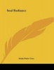 Soul Radiance (Paperback) - Ralph Waldo Trine Photo