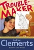 Troublemaker (Paperback) - Andrew Clements Photo