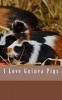 I Love Guinea Pigs - A 5 X 8 Blank Journal (Paperback) - One Jacked Monkey Publications Photo