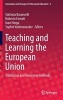 Teaching and Learning the European Union - Traditional and Innovative Methods (Hardcover, 2014) - Stefania Baroncelli Photo