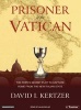 Prisoner of the Vatican - The Popes' Secret Plot to Capture Rome from the New Italian State (Standard format, CD, Library ed) - David I Kertzer Photo