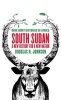 South Sudan - A New History for a New Nation (Paperback) - Douglas H Johnson Photo