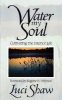 Water My Soul - Cultivating the Interior Life (Paperback) - Luci Shaw Photo