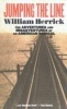 Jumping the Line - The Adventures and Misadventures of an American Radical (Paperback, New edition) - William Herrick Photo